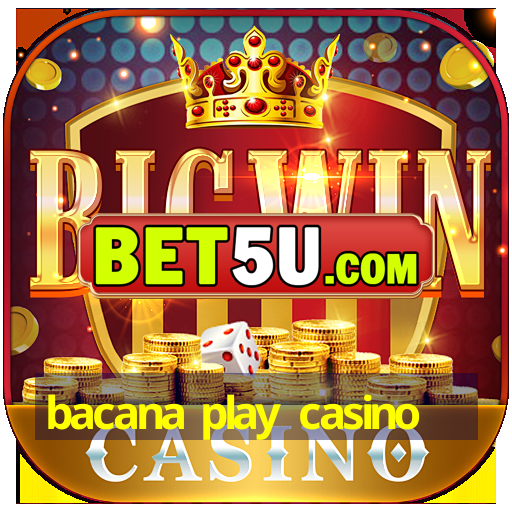 bacana play casino